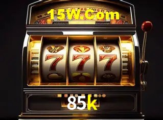 85k casino